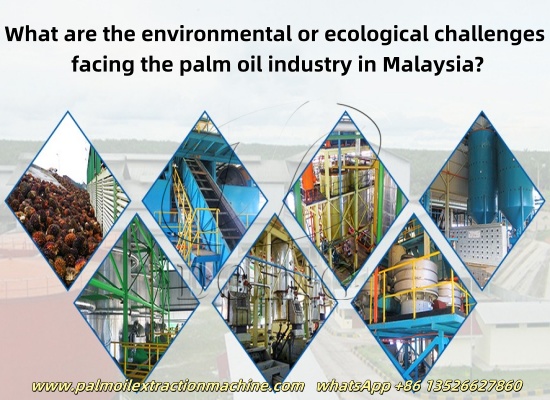 What are the environmental or ecological challenges facing the palm oil industry in Malaysia?